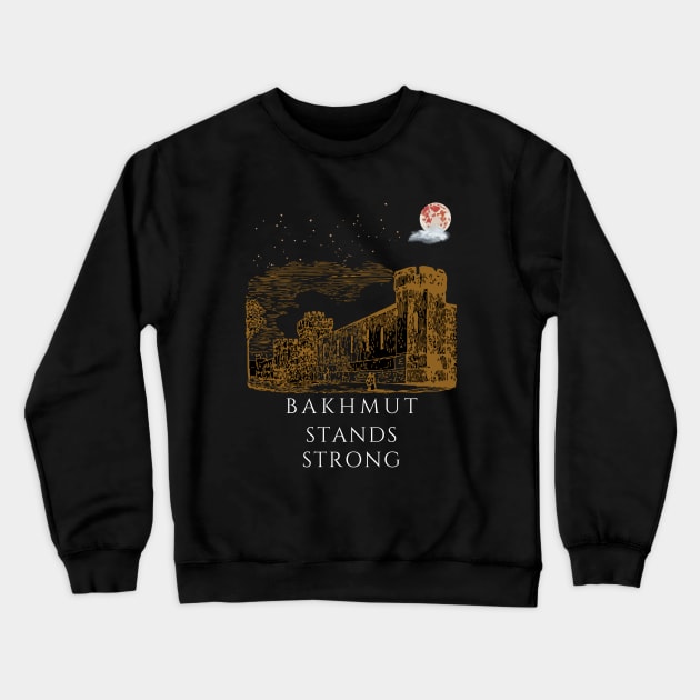 Bakhmut Stands Strong Crewneck Sweatshirt by EpicClarityShop